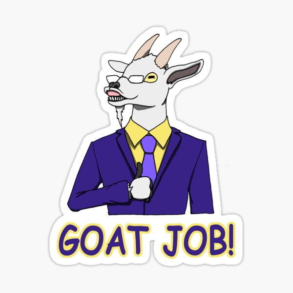 Item preview, GOAT JOB! designed and sold by Jimmy-Asawa.