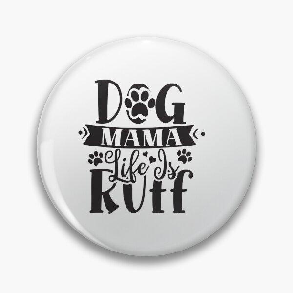 Item preview, Dog mama life is ruff designed and sold by SasKloset.