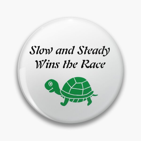 Item preview, Slow and Steady Wins the Race designed and sold by Queen1120.