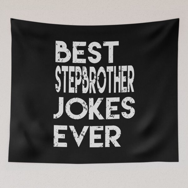 Item preview, Best Stepbrother Jokes Ever | Creative Stepbrother  Gift designed and sold by YAHIA-14.