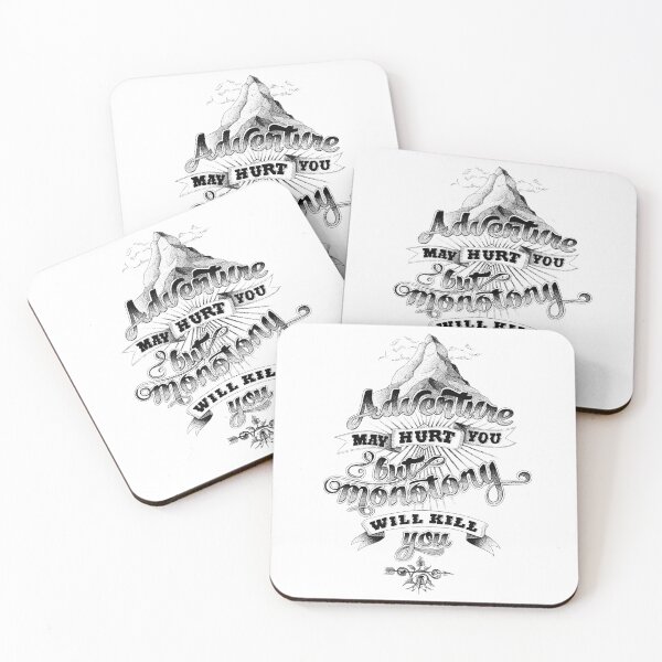 Item preview, "Adventure may hurt you but monotony will kill you" Statement illustration with mountains designed and sold by TrueType.
