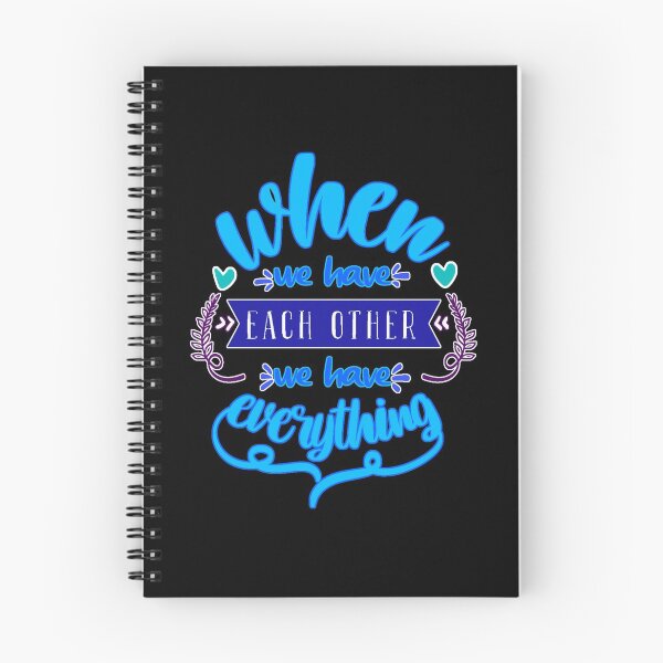 Item preview, When We Have Each Other We Have Everything designed and sold by FurioInc.