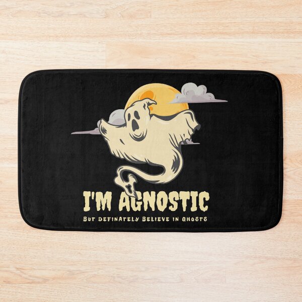 Item preview, I'm Agnostic But Definitely Believe In Ghosts designed and sold by AbsurdlyEpic.
