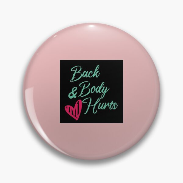 Item preview, Copy of Back And Body Hurts  #Pink designed and sold by SalaheddineB.
