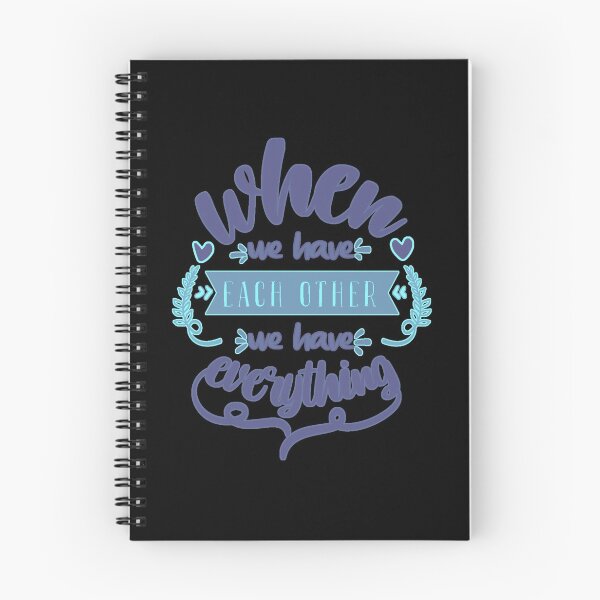 Item preview, When We Have Each Other We Have Everything designed and sold by FurioInc.