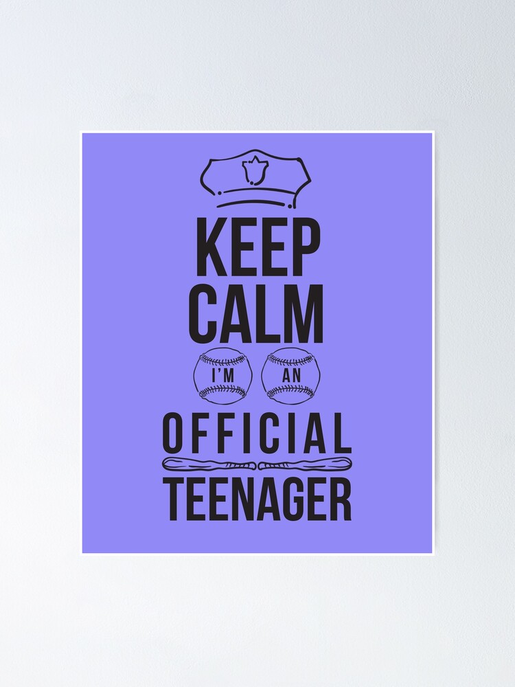 Official Teenager Boy Keep Calm Baseball Teenie Teen Boy Gift | Poster