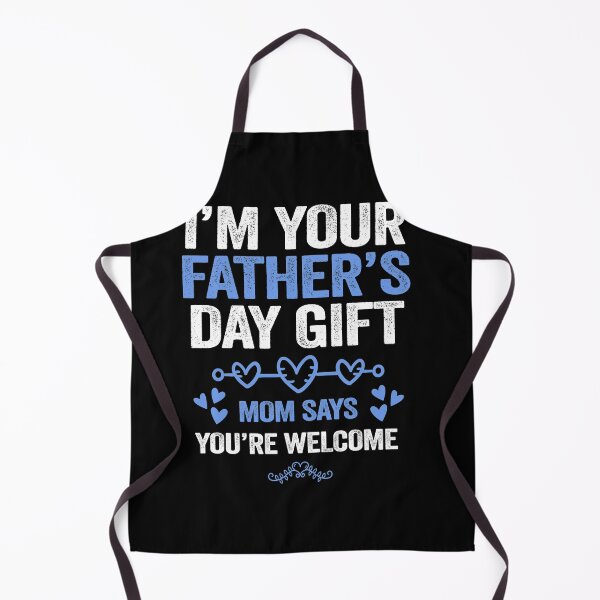 Item preview, Funny I'm Your Father's Day Gift Mom Says You're designed and sold by PinkyTree.