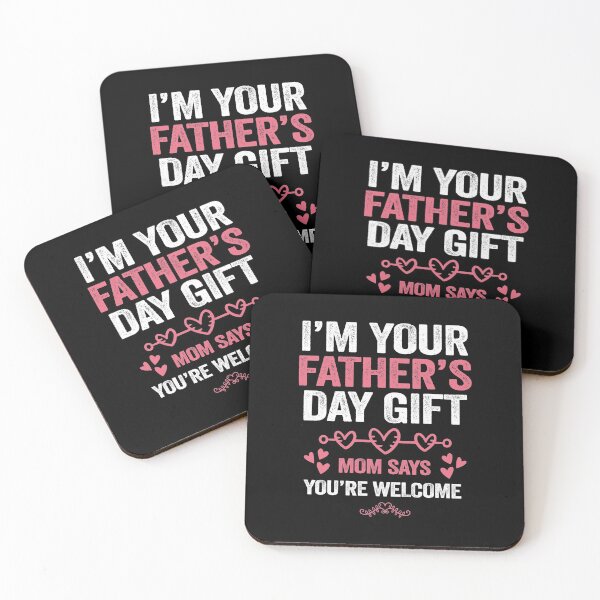 Item preview, Funny I'm Your Father's Day Gift Mom Says You're designed and sold by PinkyTree.