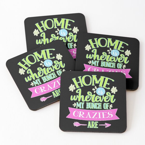 Item preview, Home Is Wherever My Bunch Of Crazies Are designed and sold by FurioInc.