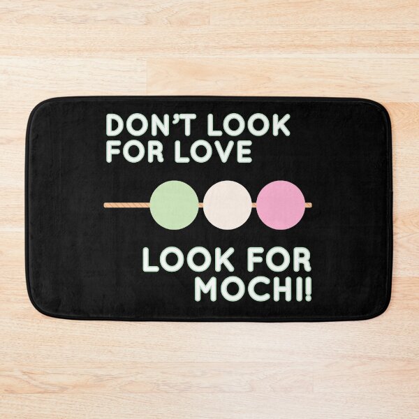 Item preview, Dont look for love look for mochi! designed and sold by Laura-stbr.