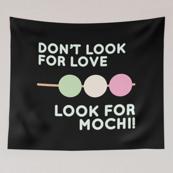 Item preview, Dont look for love look for mochi! designed and sold by Laura-stbr.