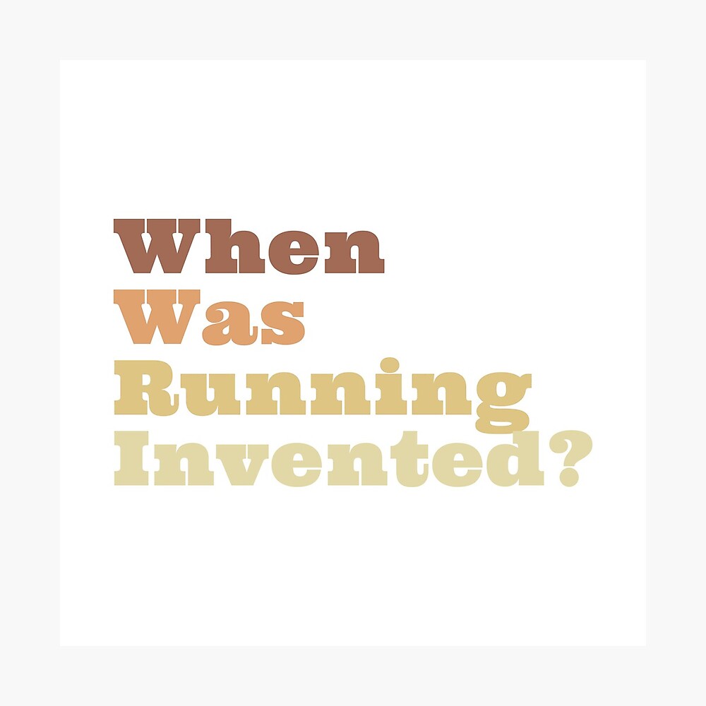 When Was Running Invented Poster By Nenadic Redbubble