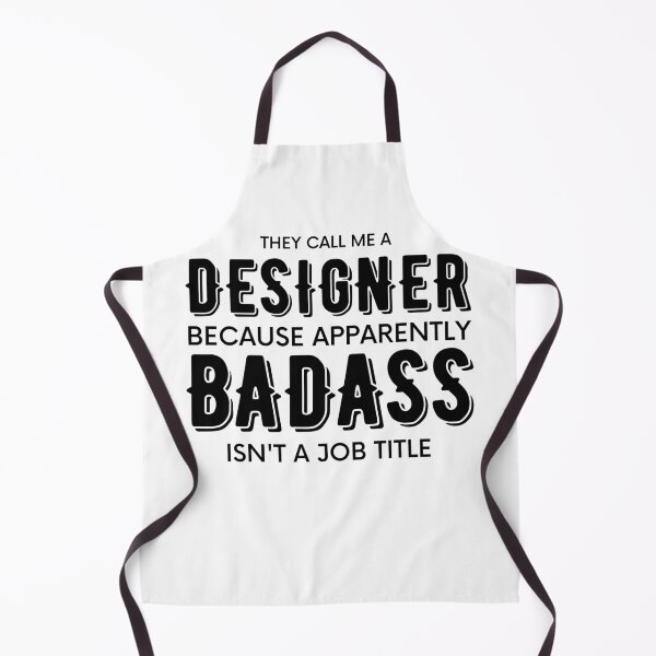 Item preview, They Call Me A Designer Because Apparently Badass Isn't A Job Title designed and sold by Dope Trends ☑️.