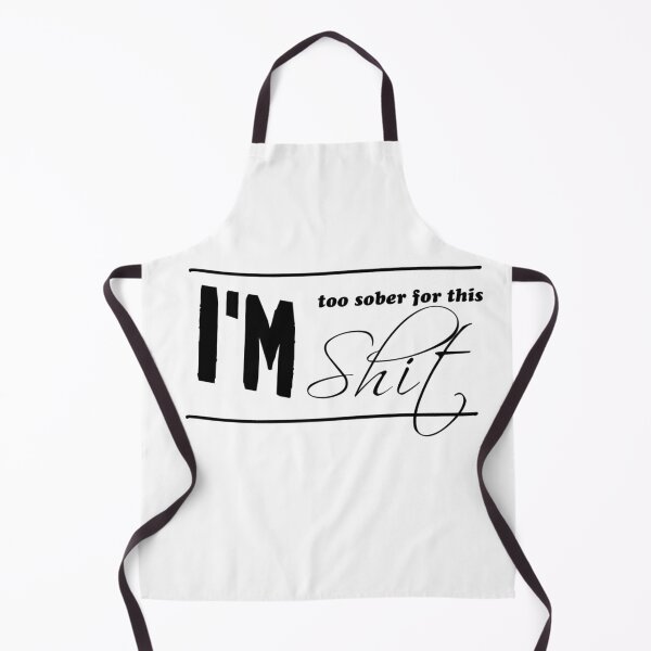 Item preview, I'm too sober for this shit funny design designed and sold by TheGiftingTree.