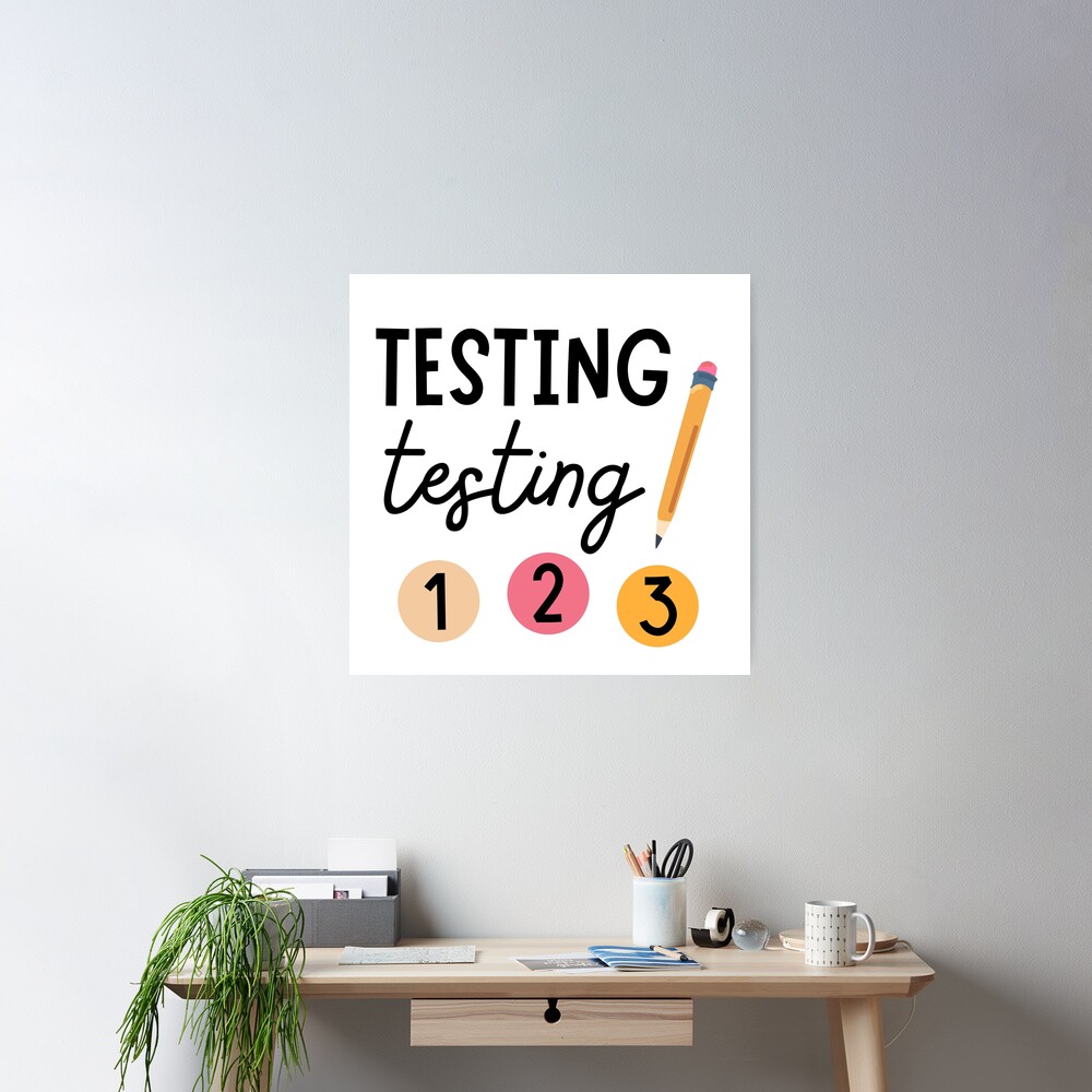 testing-testing-123-poster-for-sale-by-rayen025-redbubble