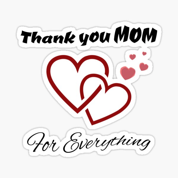 Thank You Mom Stickers Redbubble Thank You Mom Stickers Redbubble