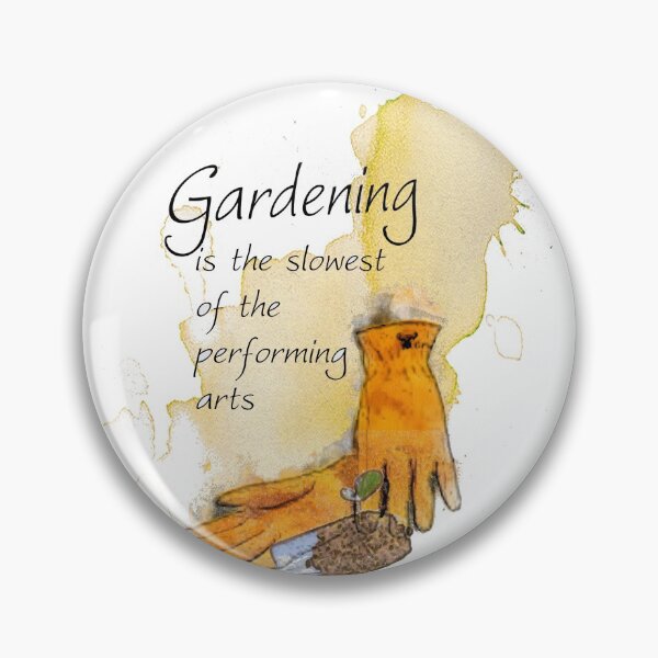 Item preview, Gardening Is The Slowest Of The Performing Arts designed and sold by LeafingOut.