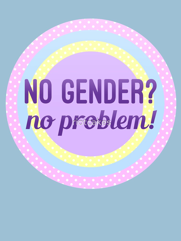 No Gender No Problem Non Binary Lgbtq T Shirt By Riotcakes Redbubble