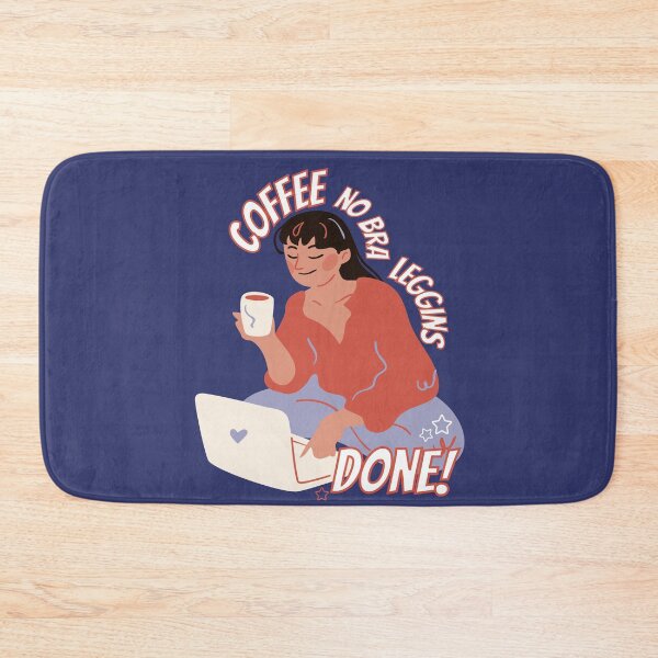 Item preview, Coffee, no bra, leggins, done! designed and sold by avocadissimo.