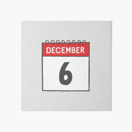 December 6th Daily Calendar Page Illustration Art Board Print