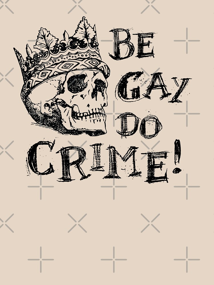 Sei schwul, mach Verbrechen von ArtJoshua