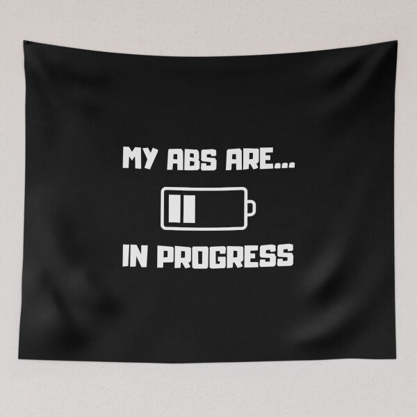 Item preview, My Abs in progress, Abs in progress incomplete, 6 pack, Gym, Fitness designed and sold by daguilon.