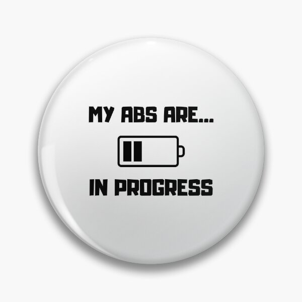 Item preview, My Abs in progress incomplete, Abs in progress, Abs, 6 pack, Gym, Fitness designed and sold by daguilon.