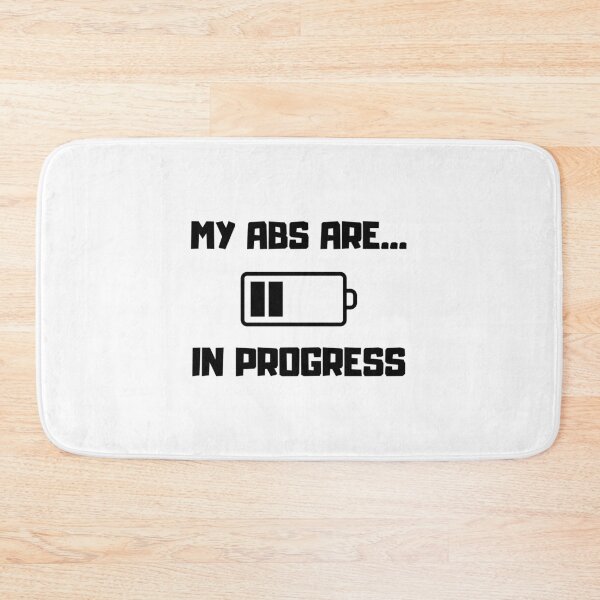 Item preview, My Abs in progress incomplete, Abs in progress, Abs, 6 pack, Gym, Fitness designed and sold by daguilon.