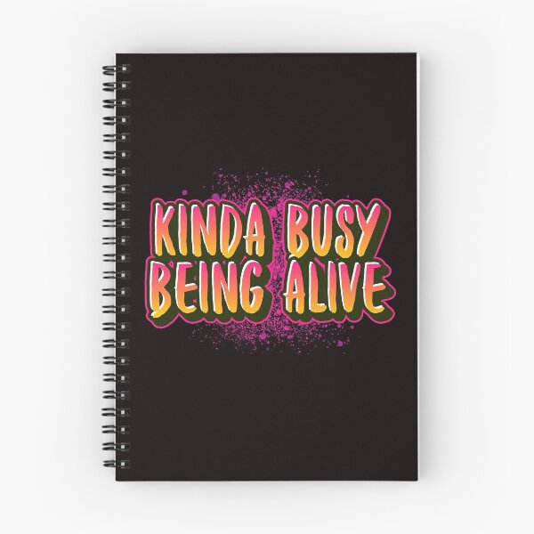 Item preview, Kinda Busy Being Alive designed and sold by TeesbyGinyard.