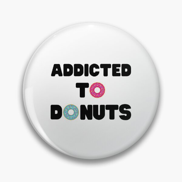 Item preview, Addicted To Donuts, Donuts, Love Donuts, Donuts Time designed and sold by daguilon.