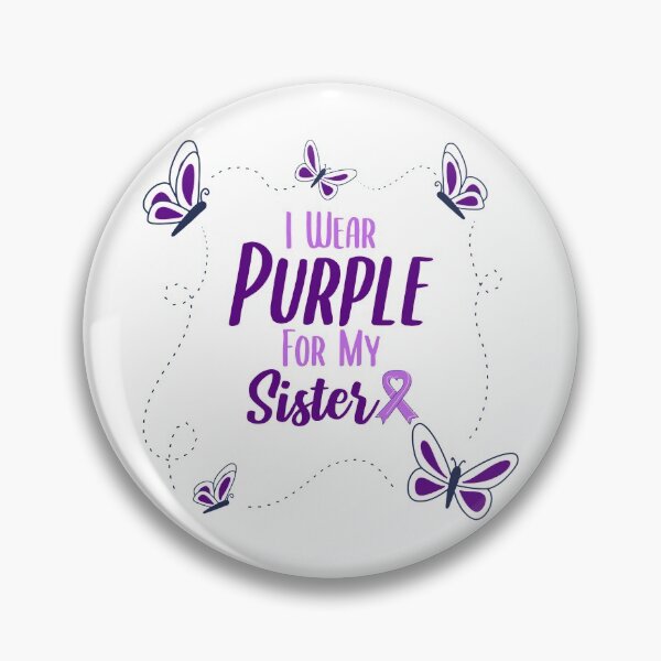 Item preview, I Wear Purple for My Sister - Alzheimer's Disease Awareness designed and sold by EMRASDesigns.