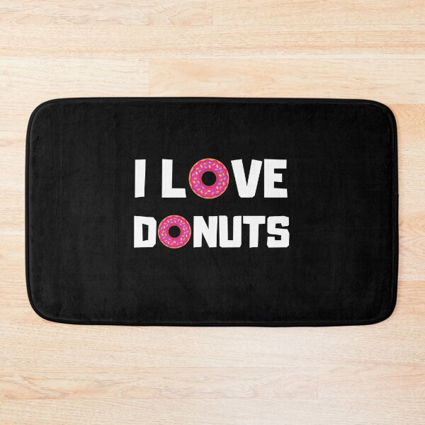 Item preview, I Love Donuts, Addicted To Donuts, Donuts Is The Best, Look For Donuts designed and sold by daguilon.