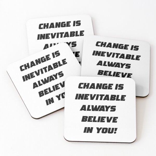 Item preview, Change Is Inevitable Always Believe In You - Change Is Inevitable designed and sold by WowAllinOne.