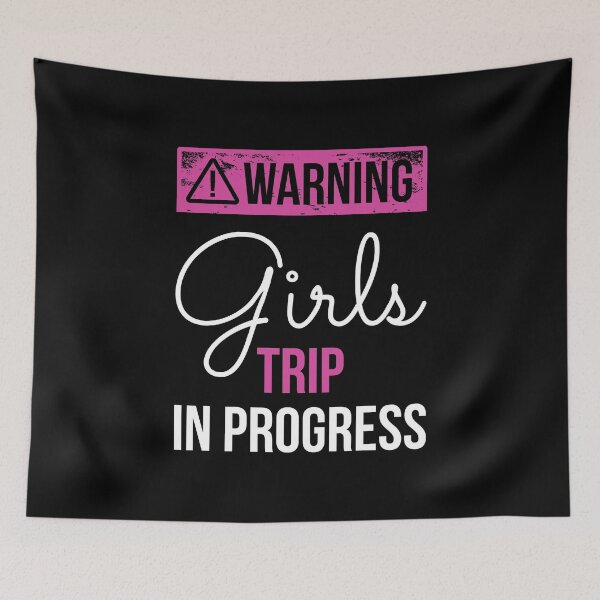 Item preview, Warning Girls Trip In Progress I designed and sold by Lemon Pepper.