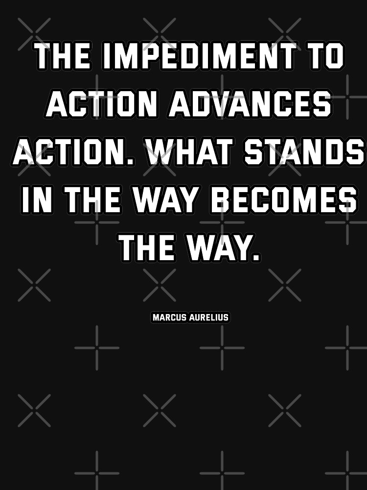 what-stands-in-the-way-becomes-the-way-marcus-aurelius-stoic-quote-t