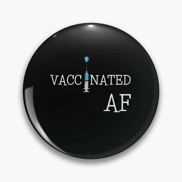 Item preview, Funny Vaccine AF, Vaccinated AF, Vaccinated, Fully Vaccinated designed and sold by daguilon.