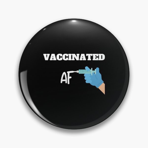 Item preview, Vaccinated AF, Funny Vaccine AF, Educated Motivated Vaccinated, Fully Vaccinated designed and sold by daguilon.