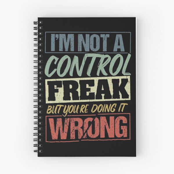 Item preview, I'm not a control freak but you're doing it wrong designed and sold by Svetiik.