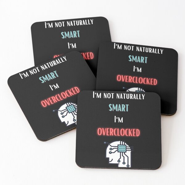 Item preview, I'm not naturally smart - I'm Overclocked designed and sold by For the love of Pixels.