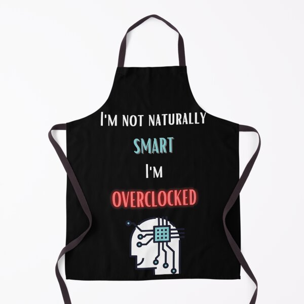 Item preview, I'm not naturally smart - I'm Overclocked designed and sold by For the love of Pixels.
