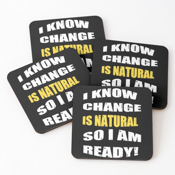 Item preview, I Know Change Is Natural So I am Ready - Change Is Inevitable designed and sold by WowAllinOne.