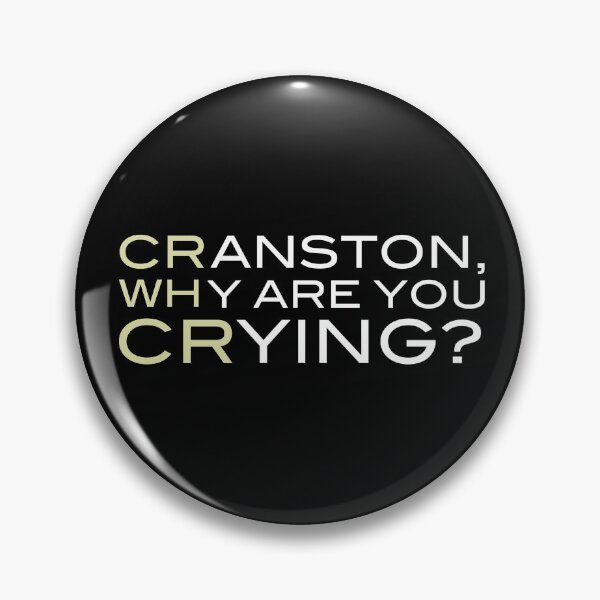 Item preview, Cranston, Why Are You Crying? designed and sold by Cuttintees.