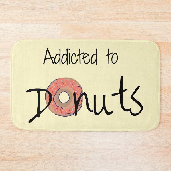 Item preview, Addicted To Donuts designed and sold by Nesro34.