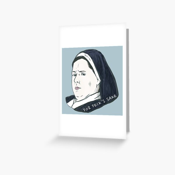 Derry Girls - Sister Michael Greeting Card