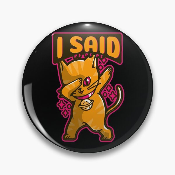 Item preview, Tell Your Cat I Said Pspsps designed and sold by ThinkAndReflect.