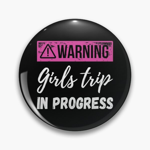 Item preview, Warning Girls Trip In Progress III designed and sold by Lemon Pepper.