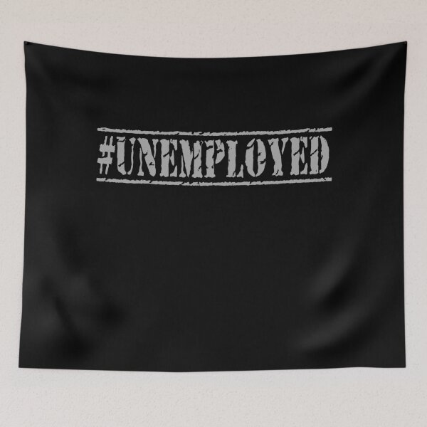 Item preview, UN-EMPLOYED unemployment designed and sold by ShirtzTonight.