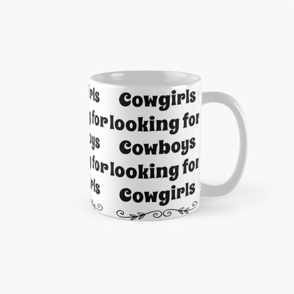 Item preview, Cowgirls looking for Cowboys looking for Cowgirls designed and sold by janraydesigns.