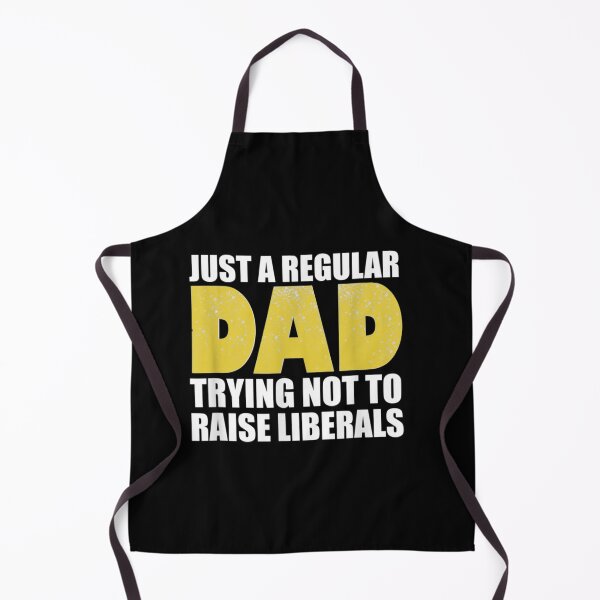 Item preview, Just A Regular Dad Trying Not To Raise Liberals designed and sold by RanirO.