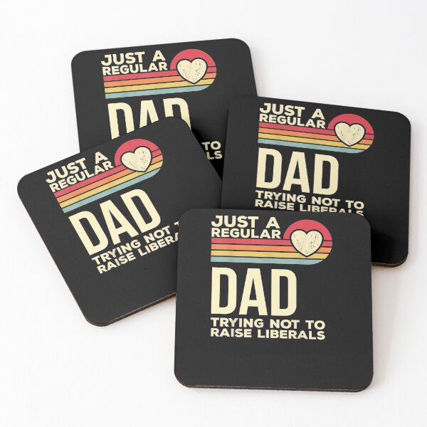 Item preview,   Just A Regular Dad Trying Not To Raise Liberals designed and sold by RanirO.